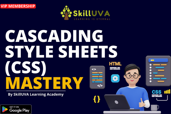 Cascading Style Sheets (CSS) Mastery